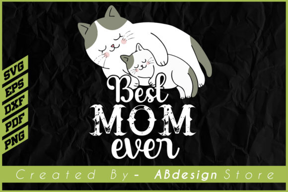Cat Design Best Mom Ever T Shirt Embroidery