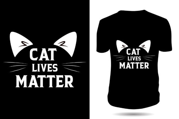 Cat Lives Matter Tshirt Design Review